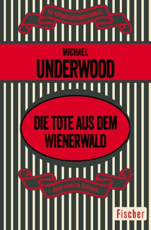 [Die schwarzen Kriminalromane 01] • Die Tote aus dem Wienerwald